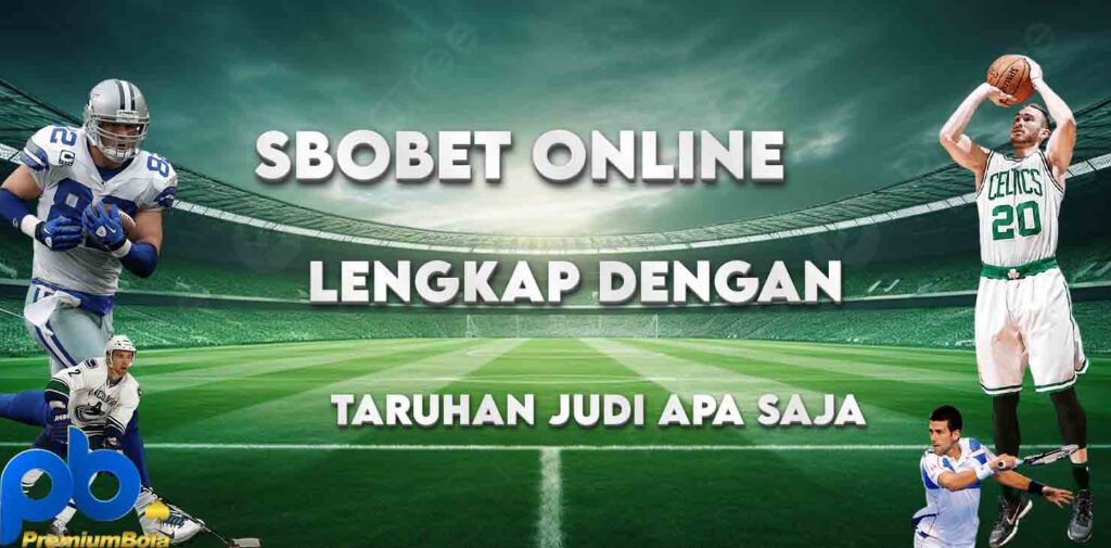 PREMIUM BOLA TEMPAT NYA TARUHAN JUDI BOLA TERPERCAYA